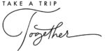 Take A Trip Together